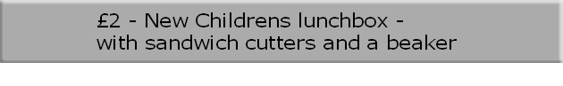 £2 - New Childrens lunchbox - 
with sandwich cutters and a beaker
